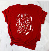 Load image into Gallery viewer, &quot;It is well with my soul&quot; T-Shirt