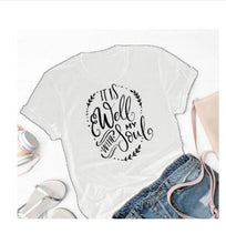 Load image into Gallery viewer, &quot;It is well with my soul&quot; T-Shirt